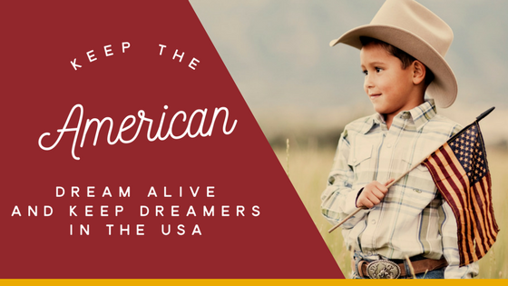 Keep the American Dream Alive and Keep Dreamers in the USA (1)