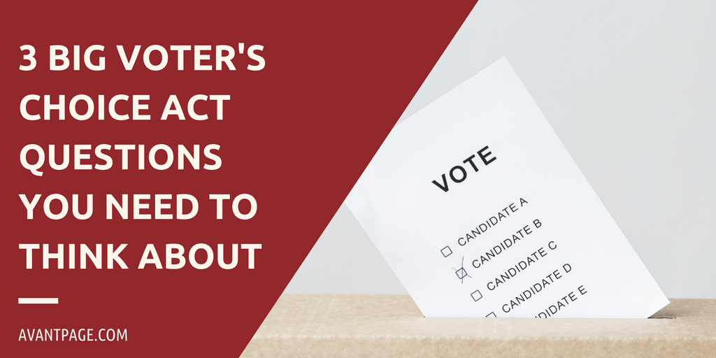 3 Big Voter’s Choice Act Questions You Need to Think About