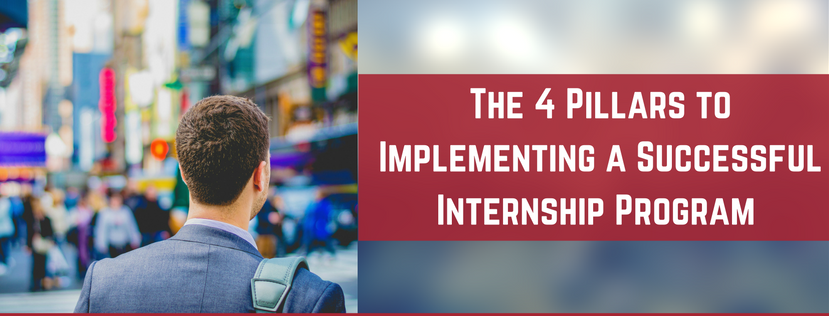 The 4 Pillars to Implementing a Successful Internship Program