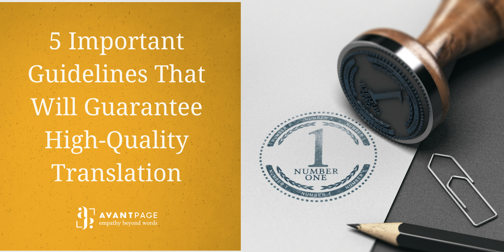 5 Important Guidelines That Will Guarantee High-Quality Translation