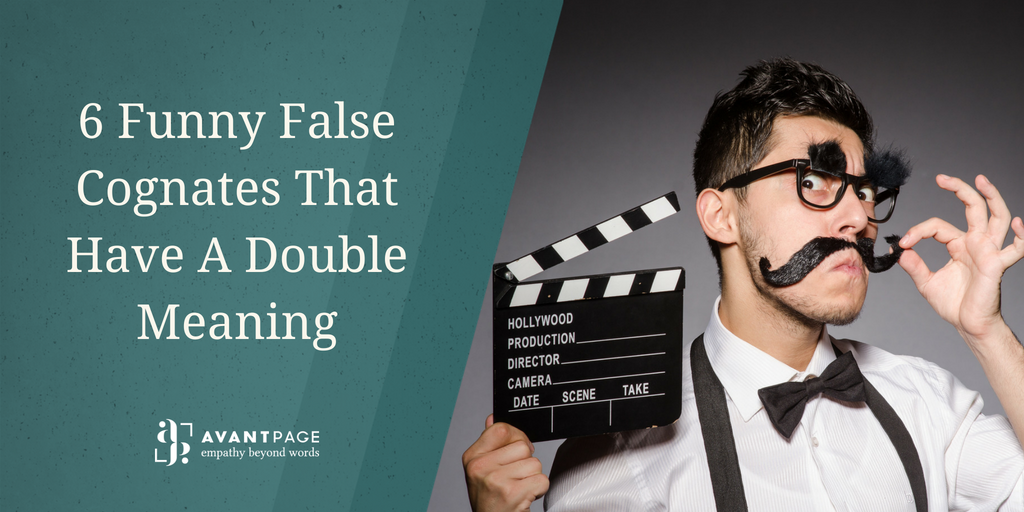 6 Funny False Cognates That Have A Double Meaning