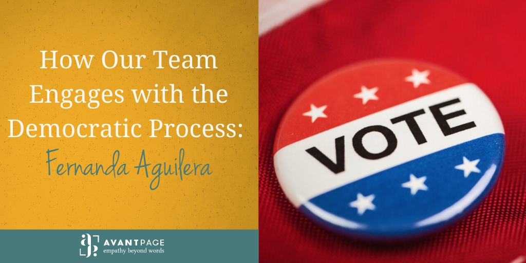 How Our Team Engages with the Democratic Process: Fernanda Aguilera