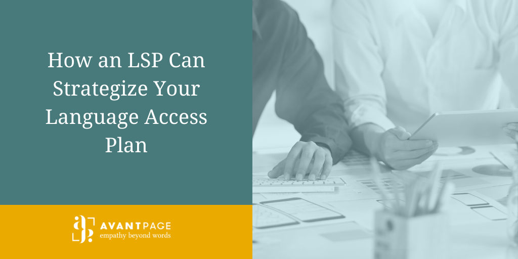 Title of blog How an LSP Can Strategize Your Language Access Plan with image of two people working at a table and Avantpage Logo