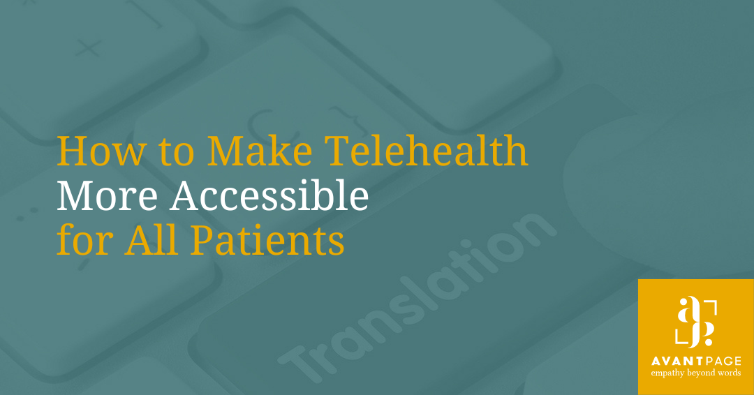 How to Make Telehealth More Accessible for All Patients