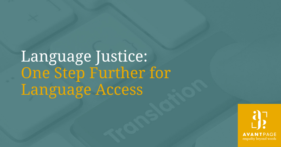 Language Justice: One Step Further for Language Access