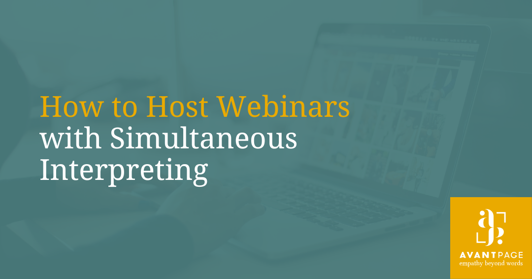 How to Host Webinars with Simultaneous Interpreting