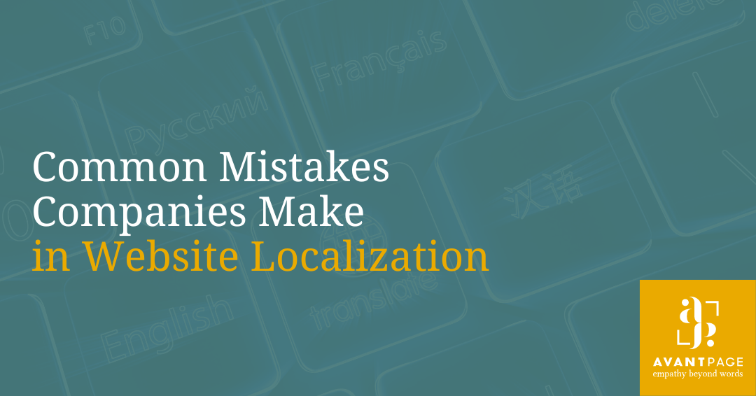Common Mistakes Companies Make in Website Localization