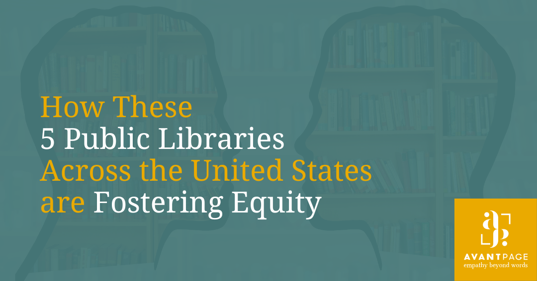 How These 5 Public Libraries Across the United States are Fostering Equity