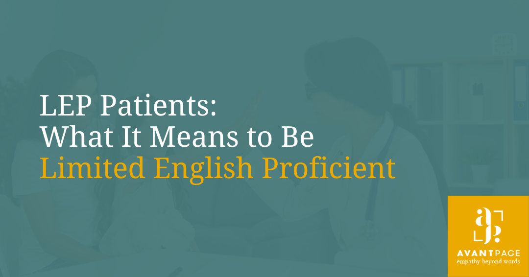 LEP Patients: What It Means to Be Limited English Proficient