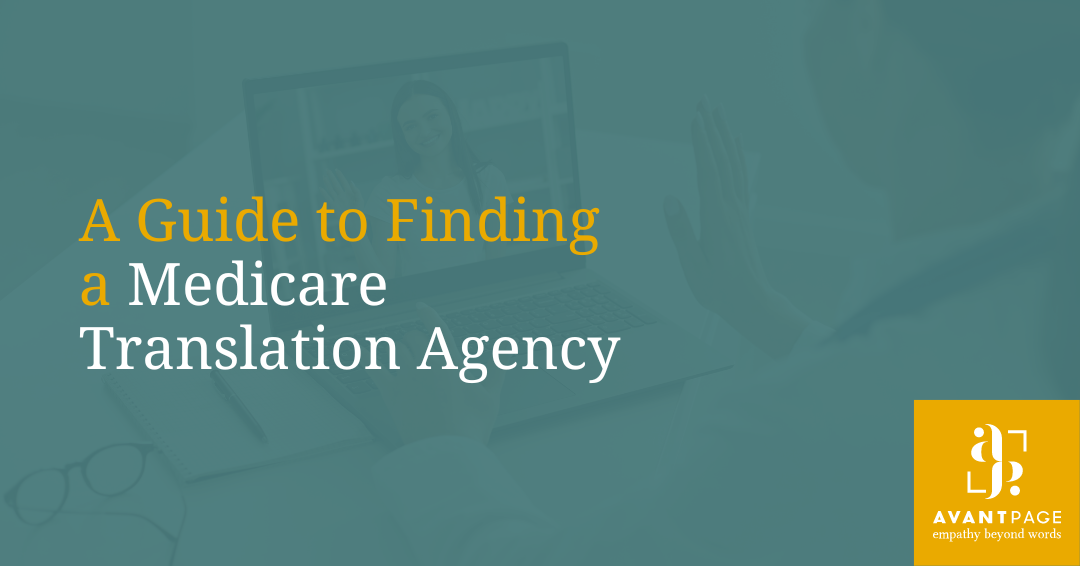 A Guide to Finding a Medicare Translation Agency