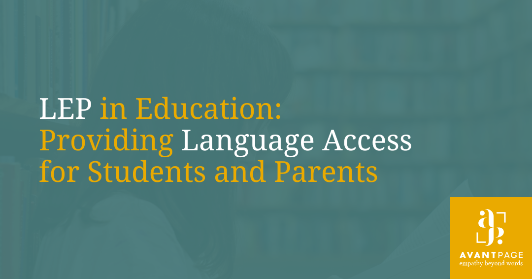 LEP in Education: Providing Language Access for Students and Parents