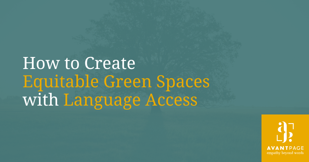How to Create Equitable Green Spaces with Language Access