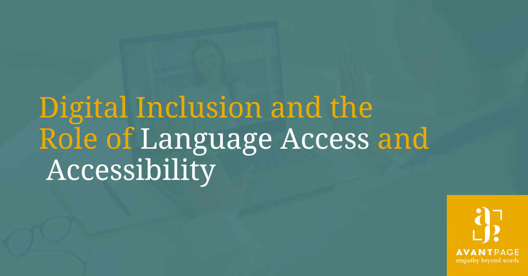 Digital Inclusion and the Role of Language Access and Accessibility