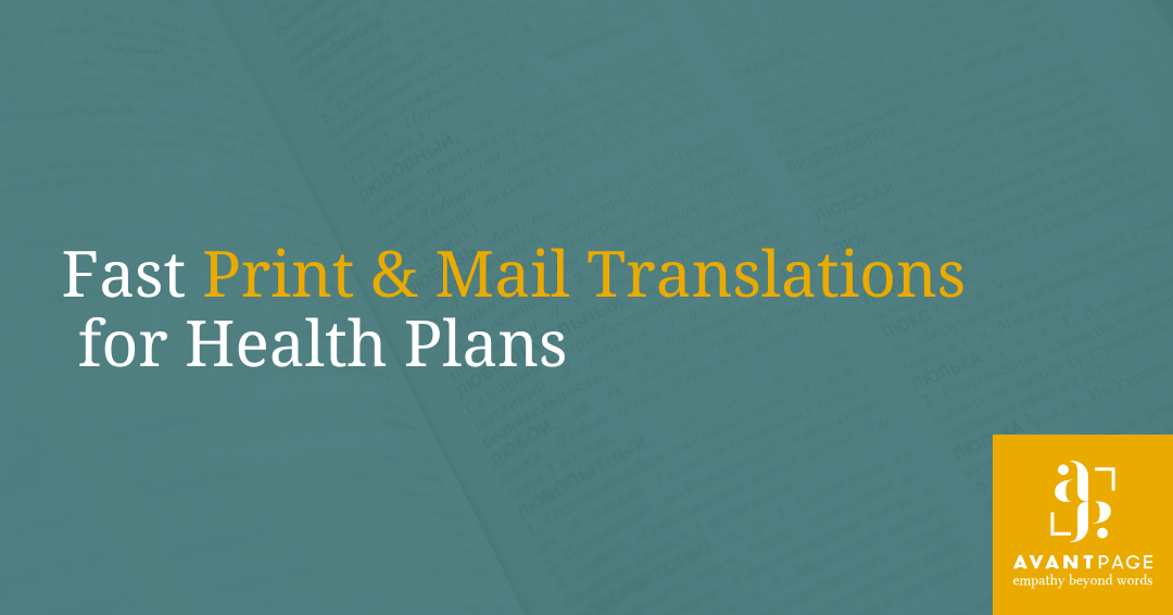 Fast Print & Mail Translations for Health Plans